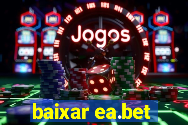 baixar ea.bet